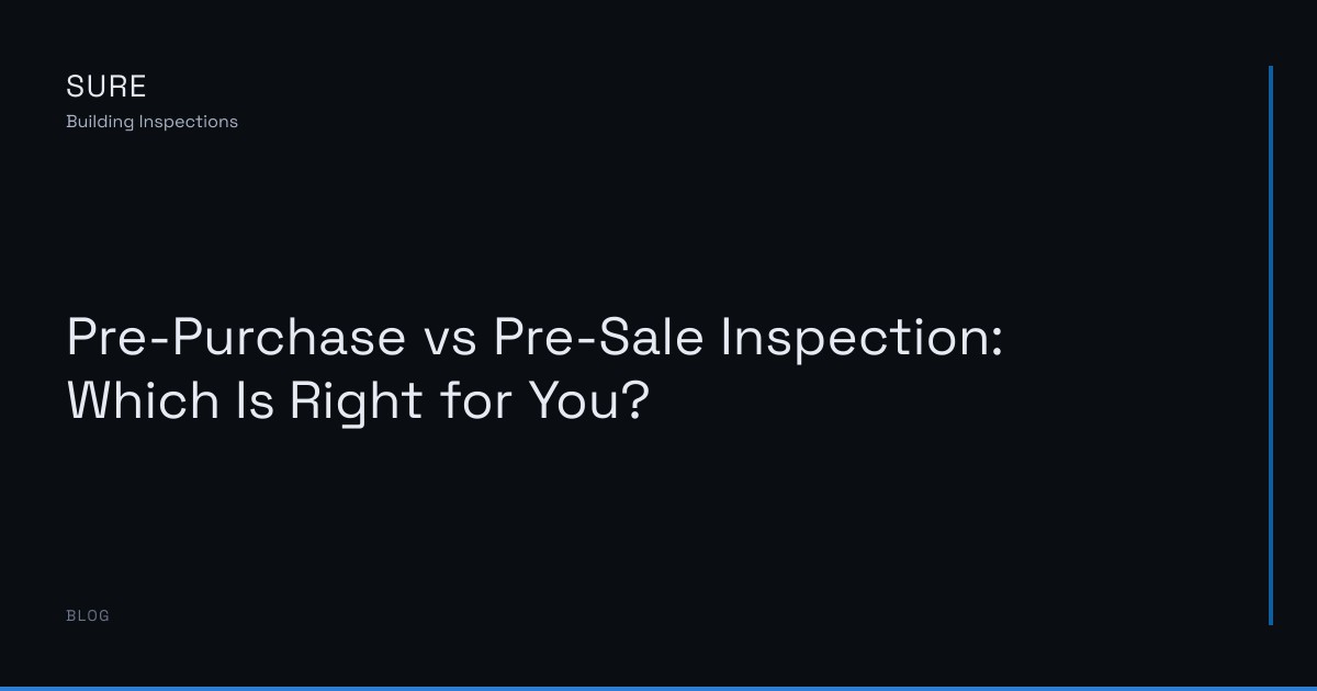 Pre-Purchase vs Pre-Sale Inspection: Which Is Right for You?