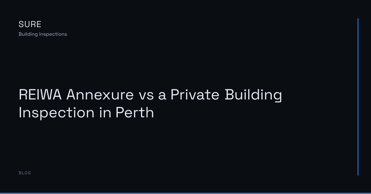 REIWA Annexure vs a Private Building Inspection in Perth